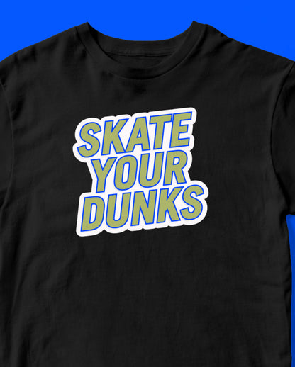 Skate Your Dunks