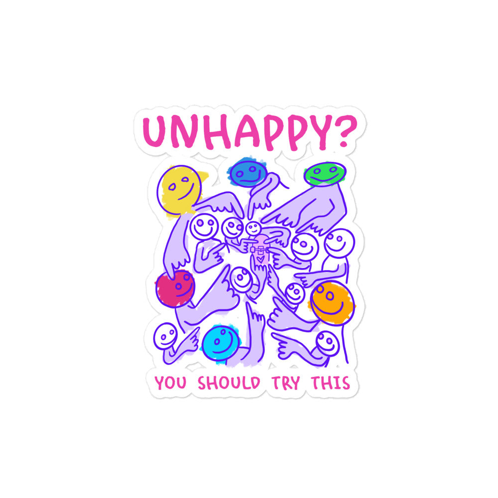 Unhappy? Try This! Sticker