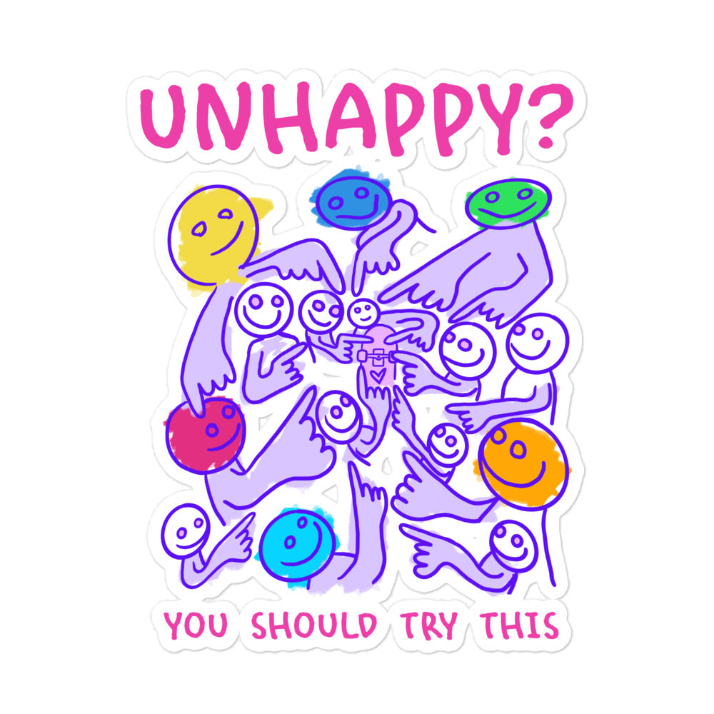 Unhappy? Try This! Sticker